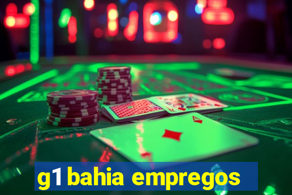 g1 bahia empregos